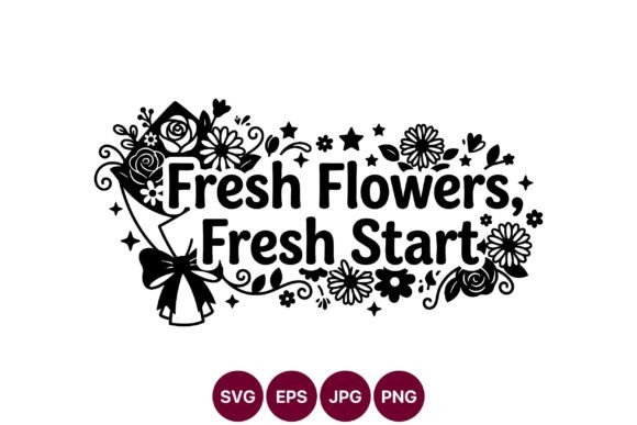 Fresh Flowers Fresh Start Bouquet Vector Graphics
