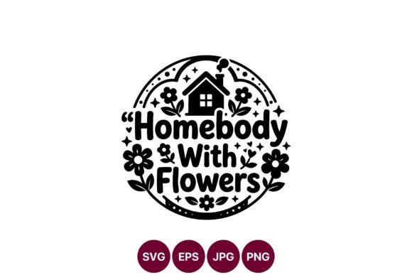 Homebody with Flowers Graphics for Branding and Marketing
